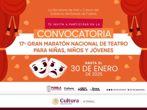 Gobierno de Puebla abre convocatoria del &quot;Gran Maratón Nacional de Teatro para Niñas, Niños y Jóvenes&quot;