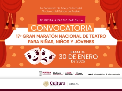 Gobierno de Puebla abre convocatoria del &quot;Gran Maratón Nacional de Teatro para Niñas, Niños y Jóvenes&quot;