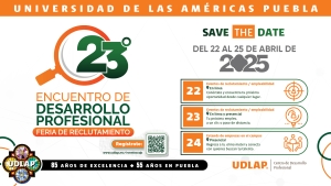 Conecta con tu futuro: UDLAP realiza el 23° Encuentro de Desarrollo Profesional