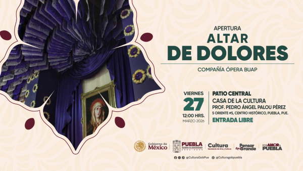 &Oacute;pera BUAP amenizar&aacute; apertura de Altar de Dolores en Casa de la Cultura