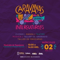 Secretaría de Arte y Cultura llevará Caravanas Interculturales a Tepeojuma
