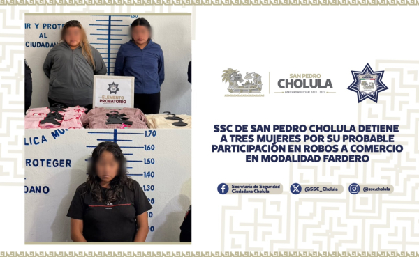SSC de San Pedro Cholula detiene a tres mujeres por su probable participaci&oacute;n en robos a comercio en modalidad fardero